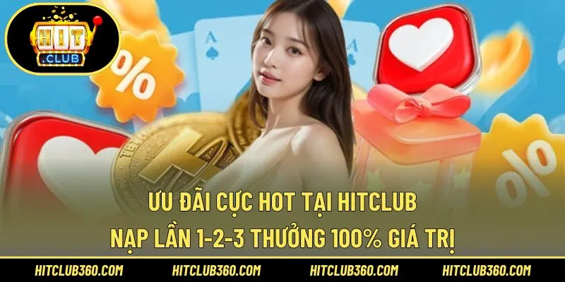 Nạp lần 1-2-3 thưởng 100% giá trị