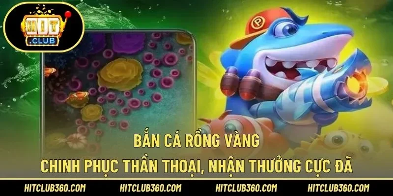 Bắn cá rồng vàng