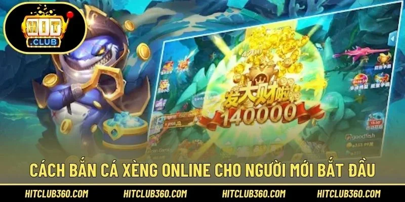 Cách bắn cá xèng online cho người mới bắt đầu