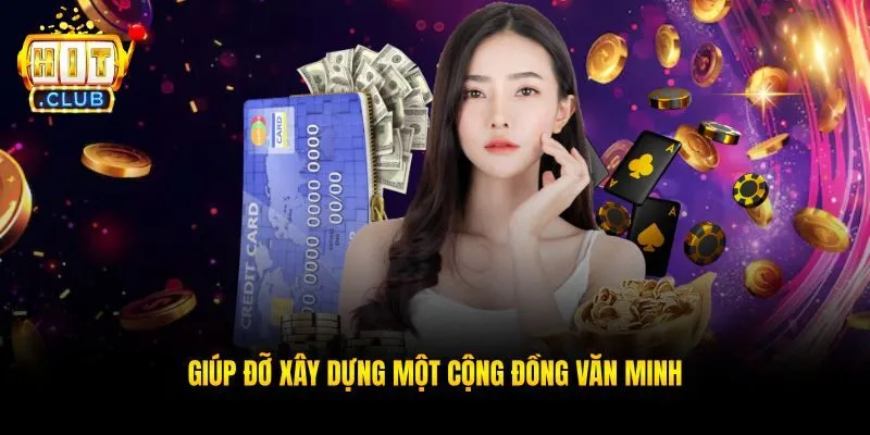 Giúp đỡ xây dựng một cộng đồng văn minh
